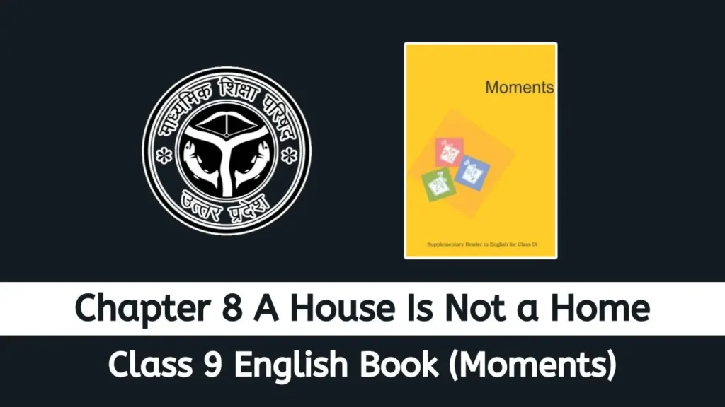 UP Board Class 9 English Moments chapter 8