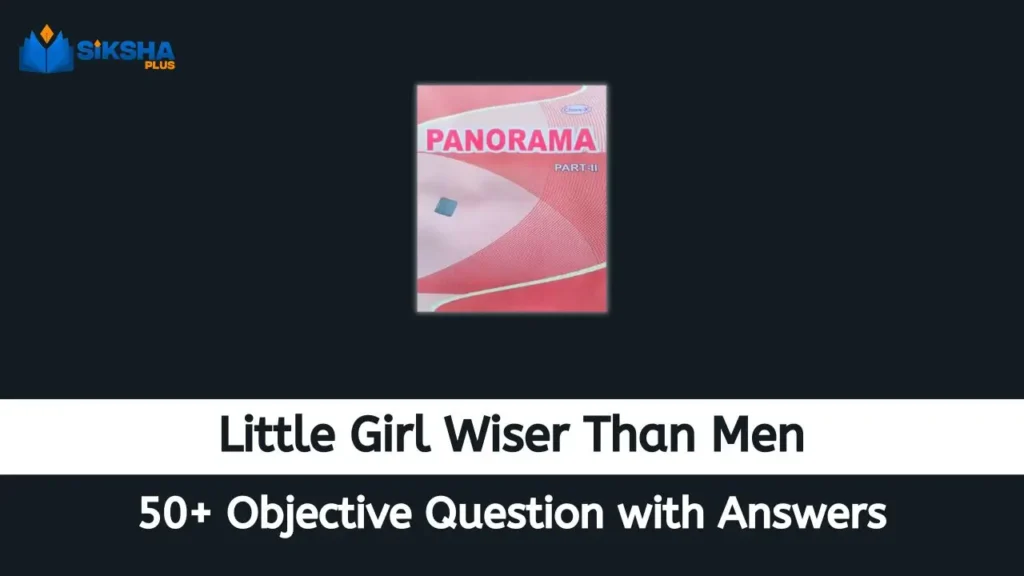 Little Girl Wiser Than Men Objective Questions and Answers