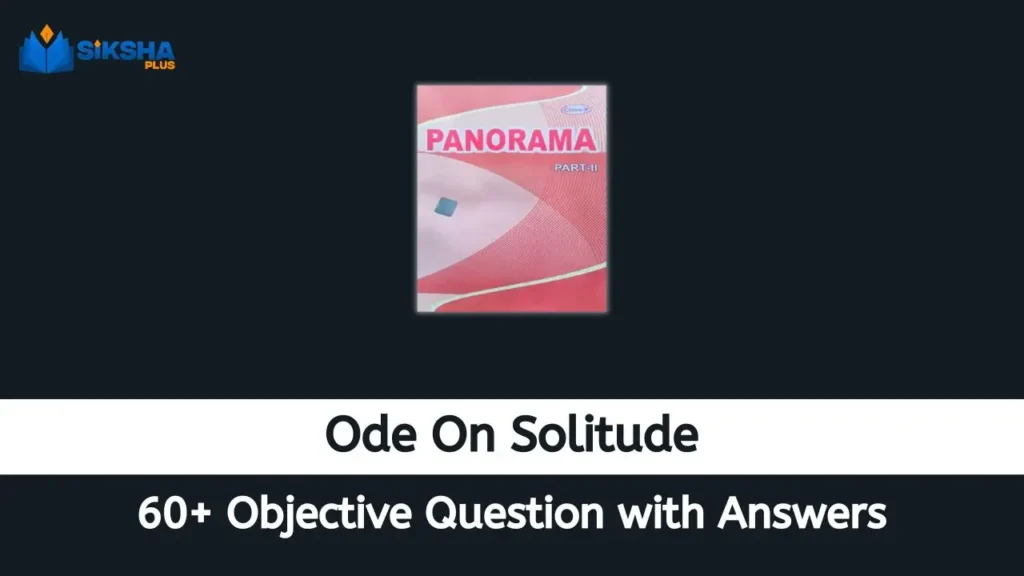 Ode On Solitude Objective Questions and Answers