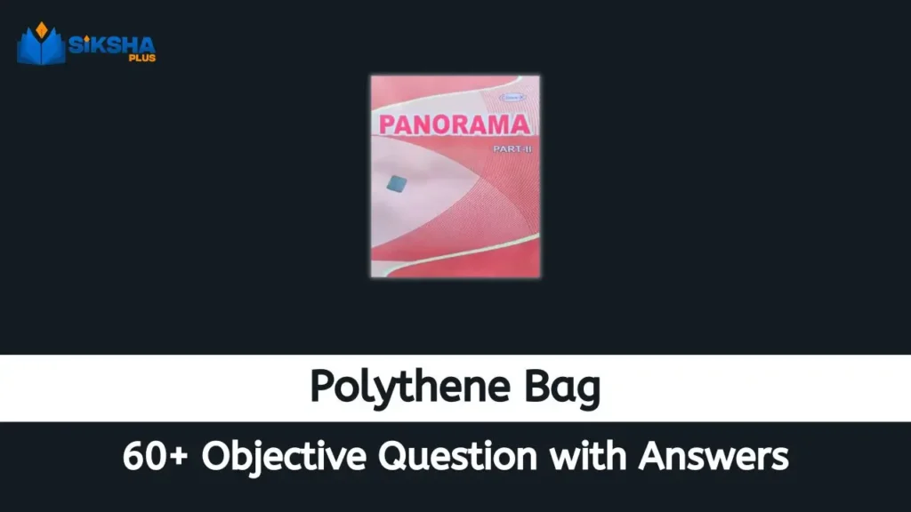 Polythene Bag Objective Questions and Answers