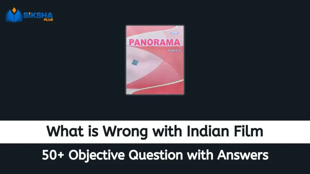What is Wrong with Indian Films Objective Questions and Answers