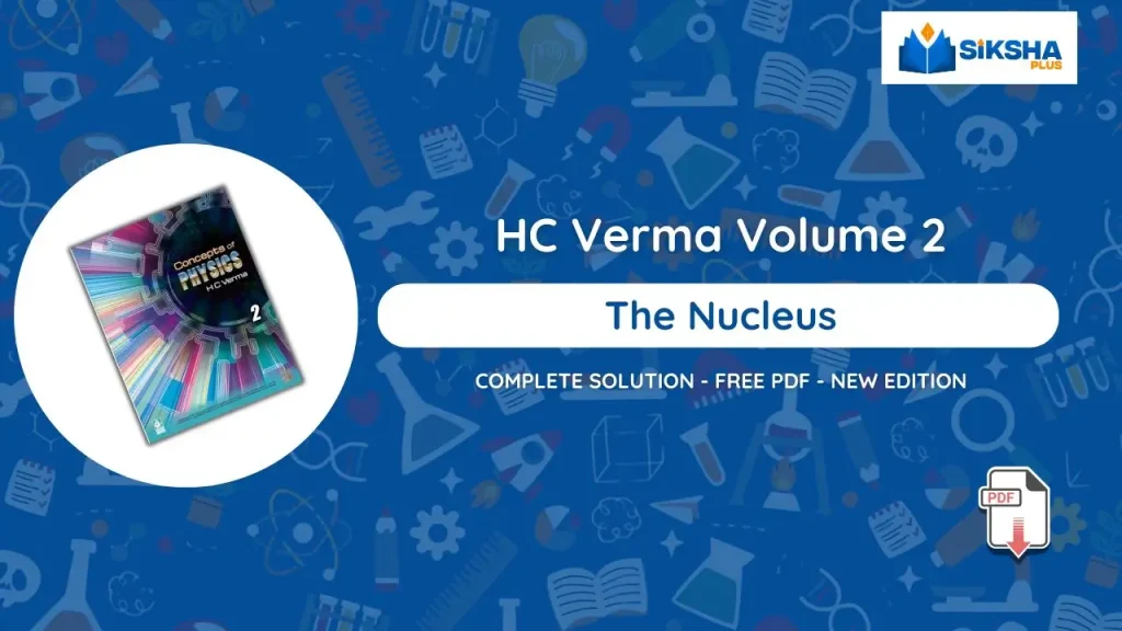 HCV The Nucleus Solutions Chapter 46 volume 2